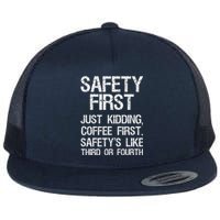 Safety First Just Kidding Coffee First Funny Sayings Flat Bill Trucker Hat