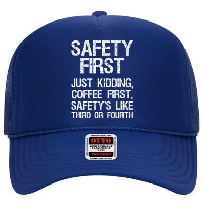 Safety First Just Kidding Coffee First Funny Sayings High Crown Mesh Back Trucker Hat