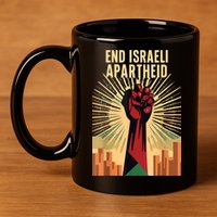 Stand For Justice: End Israel Apartheid Palestine 11oz C Handle Ceramic Mug