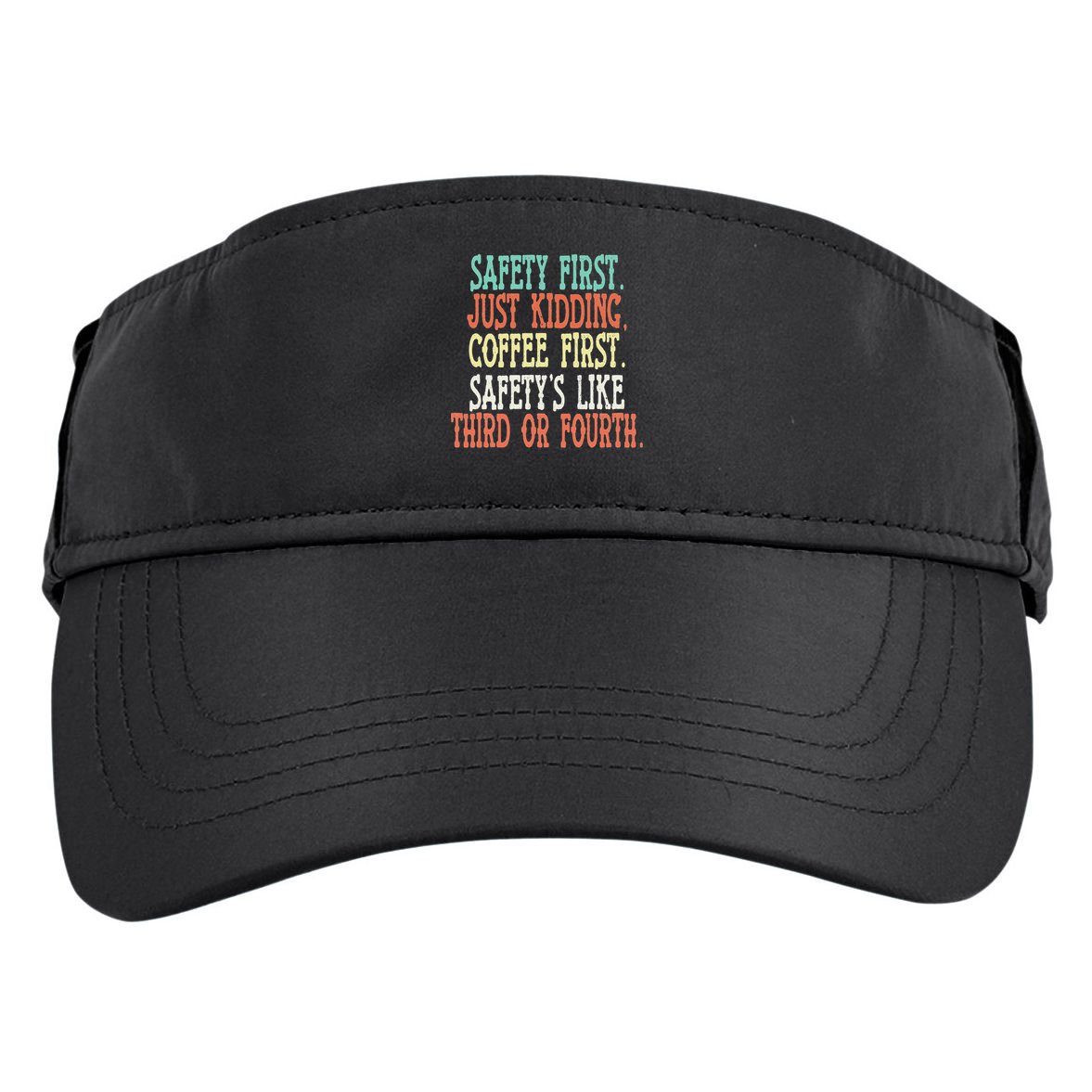 Safety First Just Kidding Coffee First Funny Sayings Adult Drive Performance Visor