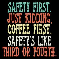 Safety First Just Kidding Coffee First Funny Sayings Drawstring Bag