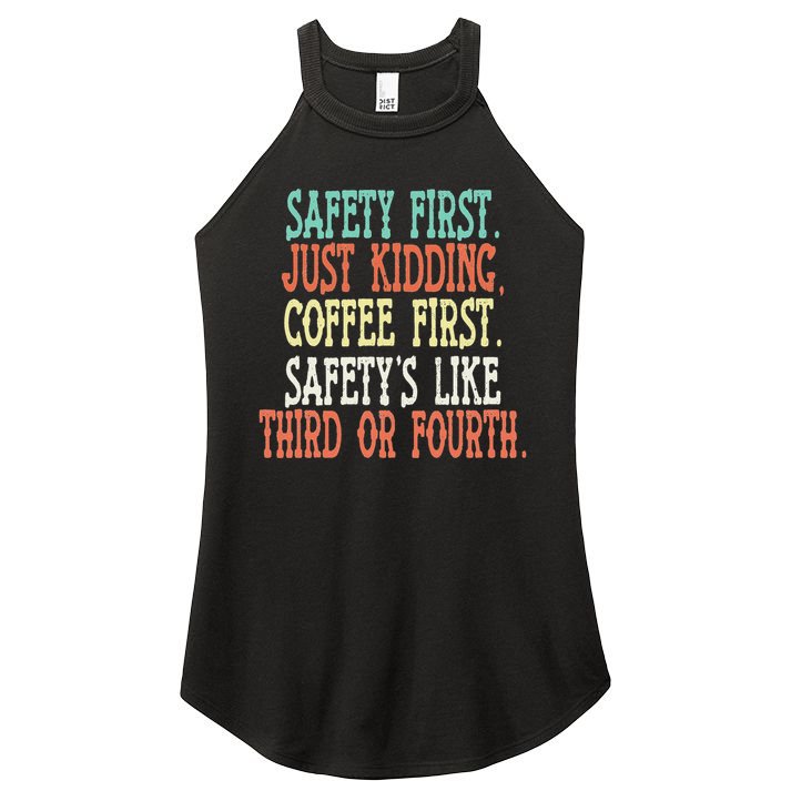 Safety First Just Kidding Coffee First Funny Sayings Women's Perfect Tri Rocker Tank