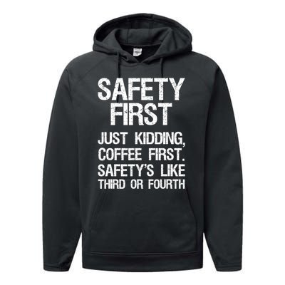 Safety First Just Kidding Coffee First Funny Sayings Performance Fleece Hoodie