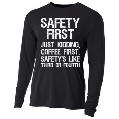 Safety First Just Kidding Coffee First Funny Sayings Cooling Performance Long Sleeve Crew