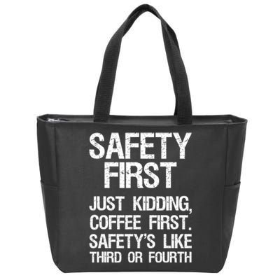 Safety First Just Kidding Coffee First Funny Sayings Zip Tote Bag