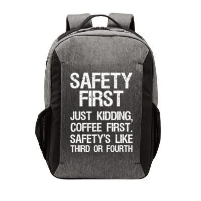 Safety First Just Kidding Coffee First Funny Sayings Vector Backpack