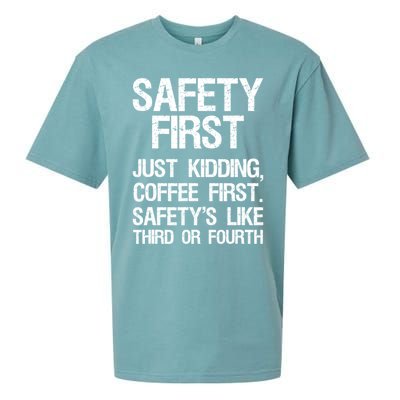 Safety First Just Kidding Coffee First Funny Sayings Sueded Cloud Jersey T-Shirt