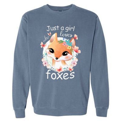 Smiling Fox Just A Girl Who Loves Foxes Garment-Dyed Sweatshirt