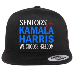 Seniors For Kamala Harris 2024 We Choose Freedom Flat Bill Trucker Hat