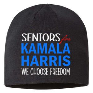 Seniors For Kamala Harris 2024 We Choose Freedom Sustainable Beanie