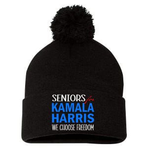 Seniors For Kamala Harris 2024 We Choose Freedom Pom Pom 12in Knit Beanie