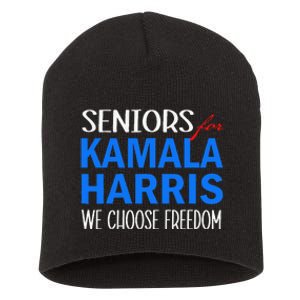 Seniors For Kamala Harris 2024 We Choose Freedom Short Acrylic Beanie