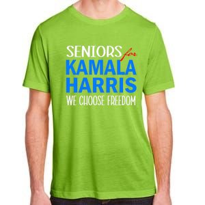 Seniors For Kamala Harris 2024 We Choose Freedom 2024 Kamala Harris For Presiden Adult ChromaSoft Performance T-Shirt