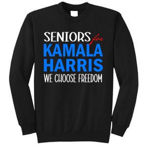 Seniors For Kamala Harris 2024 We Choose Freedom 2024 Kamala Harris For Presiden Sweatshirt