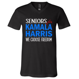 Seniors For Kamala Harris 2024 We Choose Freedom 2024 Kamala Harris For Presiden V-Neck T-Shirt