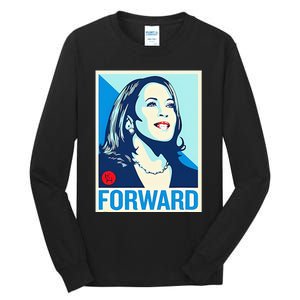 Shepard Fairey Kamala Harris Forward Tall Long Sleeve T-Shirt