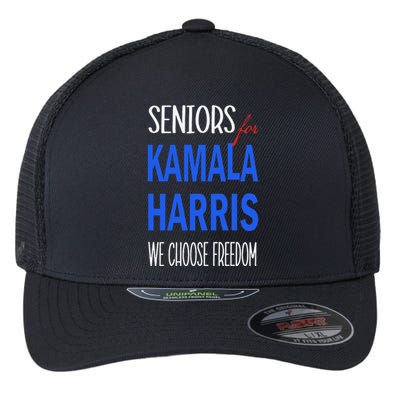 Seniors For Kamala Harris 2024 We Choose Freedom Flexfit Unipanel Trucker Cap