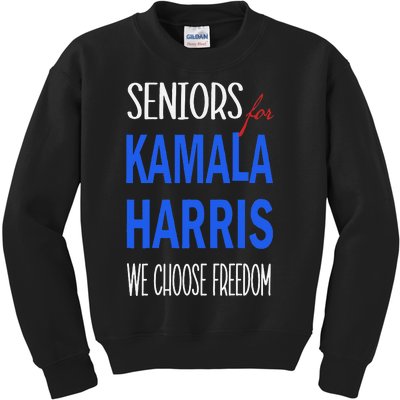 Seniors For Kamala Harris 2024 We Choose Freedom Kids Sweatshirt