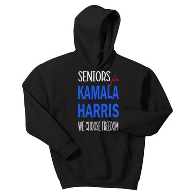 Seniors For Kamala Harris 2024 We Choose Freedom Kids Hoodie