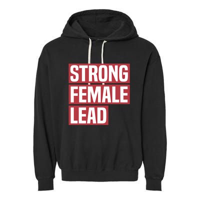 Strong Female Lead Theater Theatre Thespian Meaningful Gift Garment-Dyed Fleece Hoodie