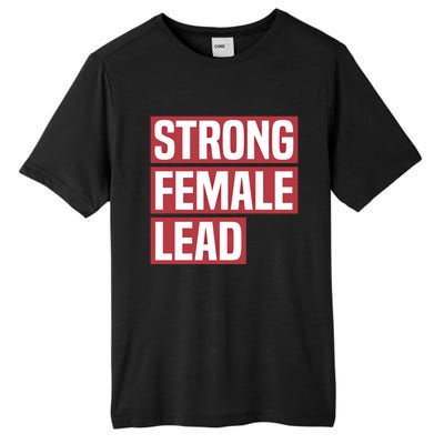 Strong Female Lead Theater Theatre Thespian Meaningful Gift Tall Fusion ChromaSoft Performance T-Shirt