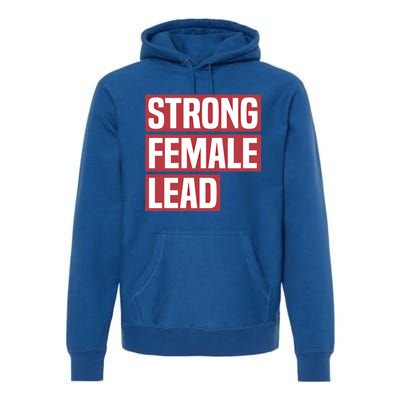 Strong Female Lead Theater Theatre Thespian Meaningful Gift Premium Hoodie