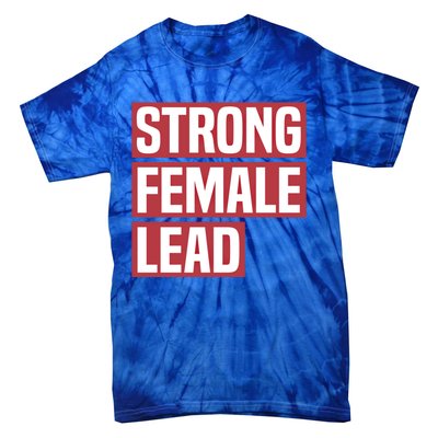 Strong Female Lead Theater Theatre Thespian Meaningful Gift Tie-Dye T-Shirt