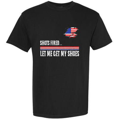 Shots Fired Let Me Get My Shoes Garment-Dyed Heavyweight T-Shirt