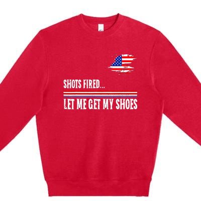 Shots Fired Let Me Get My Shoes Premium Crewneck Sweatshirt