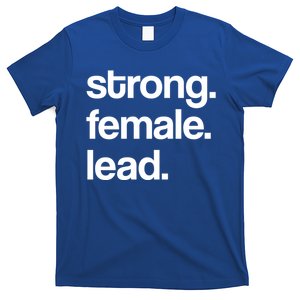 Strong Female Lead Theater Theatre Thespian Gift T-Shirt