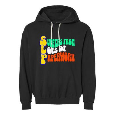 Suffers From Lots Of Paperwork Funny Slp Garment-Dyed Fleece Hoodie