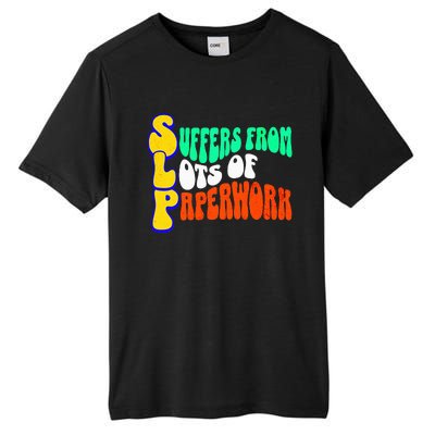 Suffers From Lots Of Paperwork Funny Slp Tall Fusion ChromaSoft Performance T-Shirt