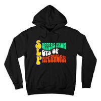 Suffers From Lots Of Paperwork Funny Slp Tall Hoodie