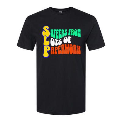 Suffers From Lots Of Paperwork Funny Slp Softstyle CVC T-Shirt