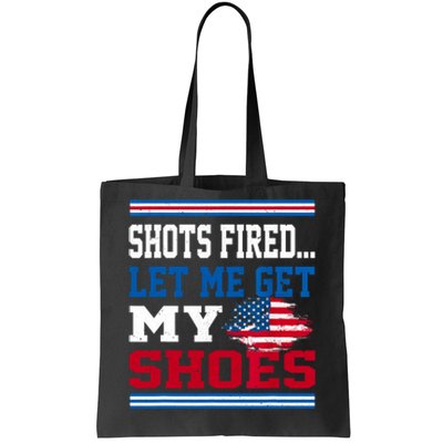 Shots Fired Let Me Get My Shoes Tote Bag