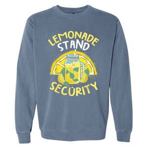 Summer Fun Lemonade Stand Security Boss Lemonade Crew Garment-Dyed Sweatshirt