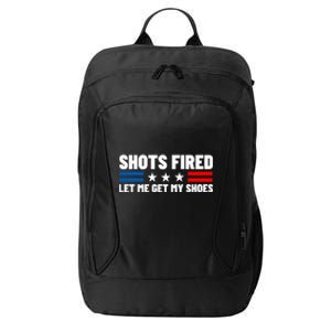 Shots Fired Let Me Get My Shoes City Backpack