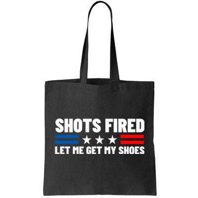 Shots Fired Let Me Get My Shoes Tote Bag