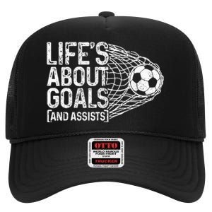 Soccer Funny Life Is About Goals & Assists Soccer Player High Crown Mesh Back Trucker Hat