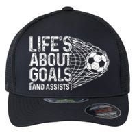 Soccer Funny Life Is About Goals & Assists Soccer Player Flexfit Unipanel Trucker Cap