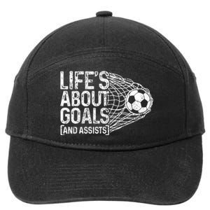 Soccer Funny Life Is About Goals & Assists Soccer Player 7-Panel Snapback Hat