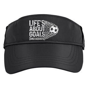 Soccer Funny Life Is About Goals & Assists Soccer Player Adult Drive Performance Visor