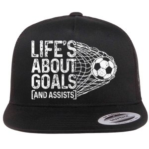 Soccer Funny Life Is About Goals & Assists Soccer Player Flat Bill Trucker Hat