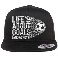 Soccer Funny Life Is About Goals & Assists Soccer Player Flat Bill Trucker Hat