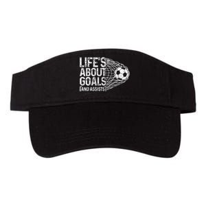 Soccer Funny Life Is About Goals & Assists Soccer Player Valucap Bio-Washed Visor