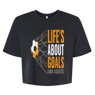 Soccer  For  Life's About Goals  Soccer Bella+Canvas Jersey Crop Tee