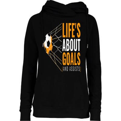 Soccer  For  Life's About Goals  Soccer Womens Funnel Neck Pullover Hood