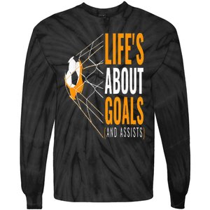 Soccer  For  Life's About Goals  Soccer Tie-Dye Long Sleeve Shirt