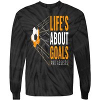 Soccer  For  Life's About Goals  Soccer Tie-Dye Long Sleeve Shirt