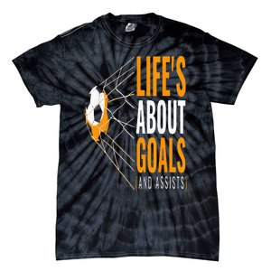 Soccer  For  Life's About Goals  Soccer Tie-Dye T-Shirt